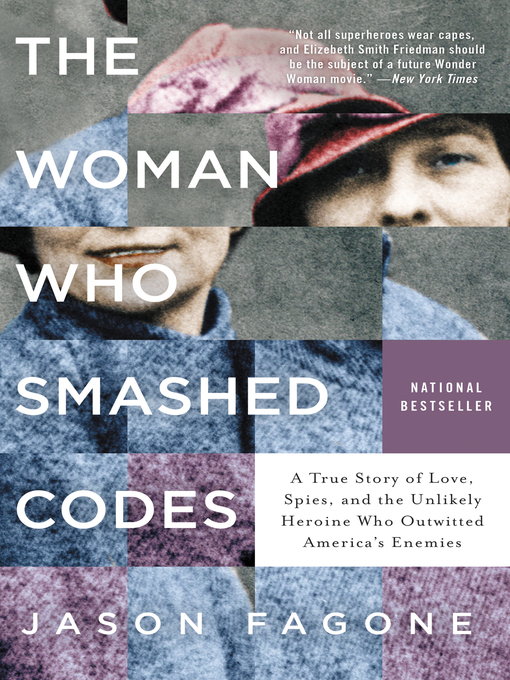 Title details for The Woman Who Smashed Codes by Jason Fagone - Available